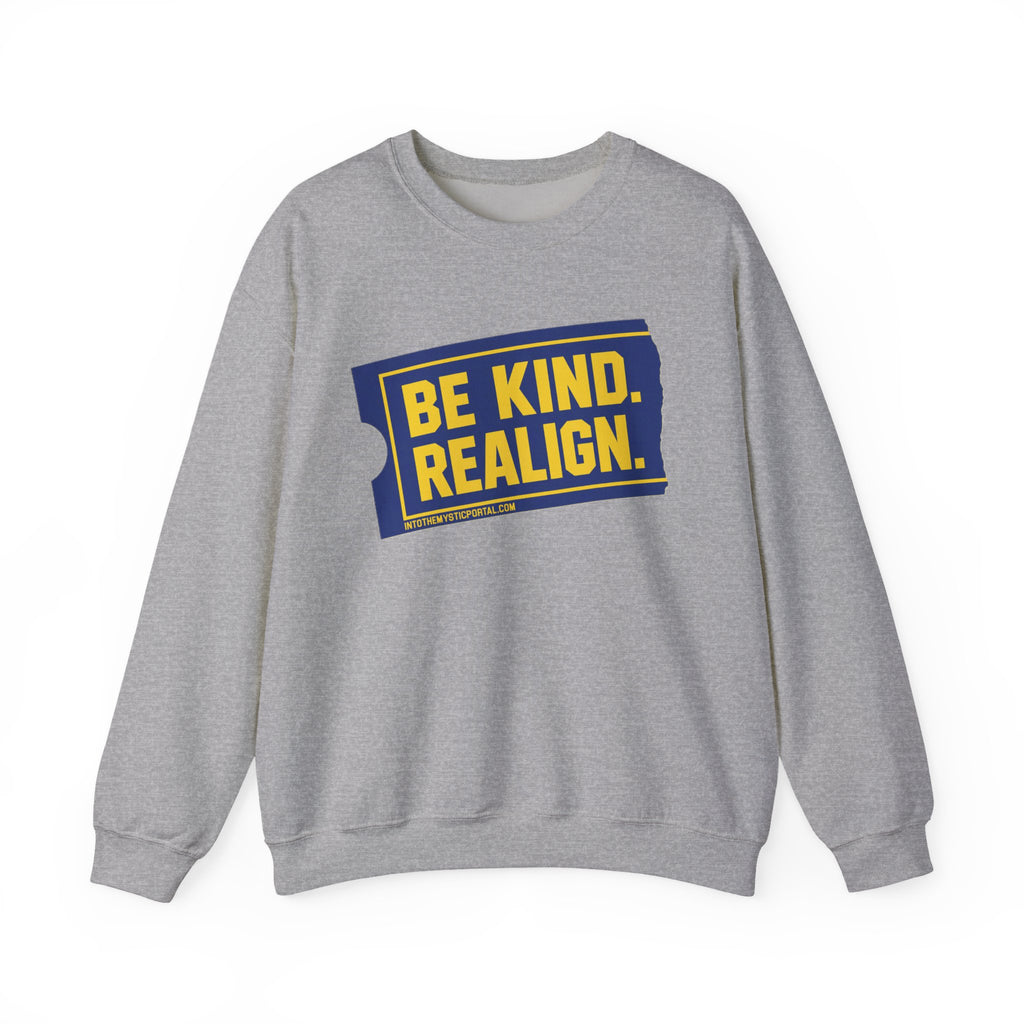 Be Kind. Realign. Crewneck Sweatshirt