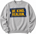 Be Kind Realign Sweatshirt